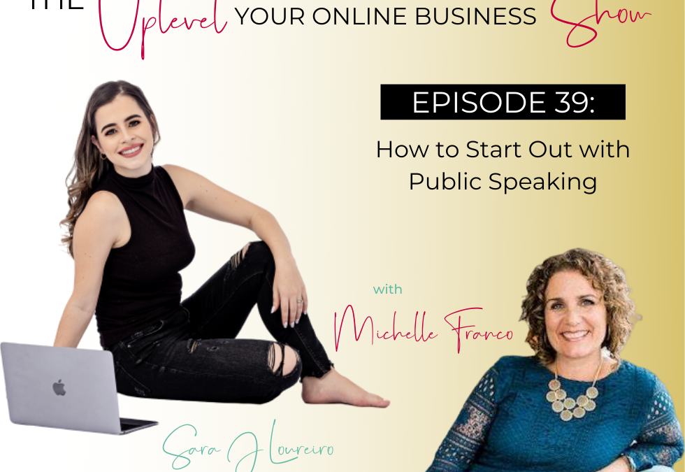 Episode 39: How to Start Out with Public Speaking with Michelle Franco