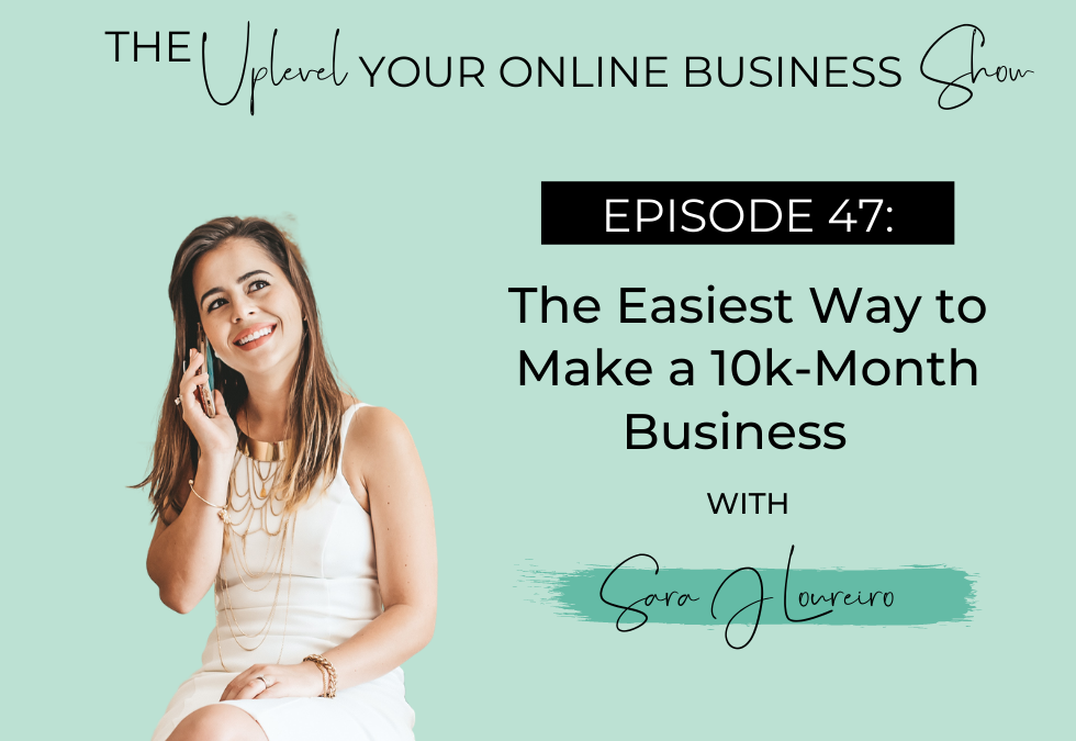 Episode 47: The Easiest Way to Make a 10k Month