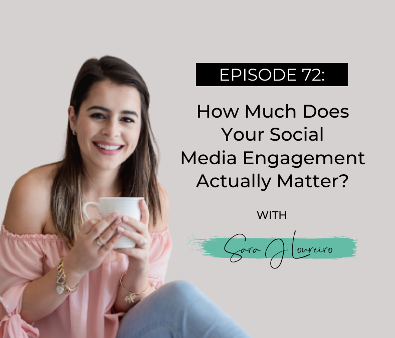 Episode 72: How Much Does Your Social Media Engagement Actually Matter?
