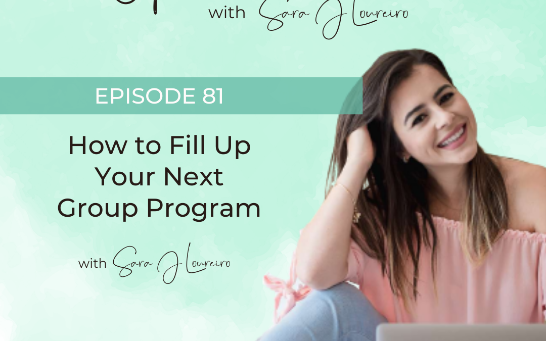 Episode 81: How to Fill Up Your Next Group Program