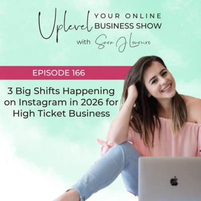 Episode 166: 3 Big Shifts Happening on Instagram in 2026 for High Ticket Business